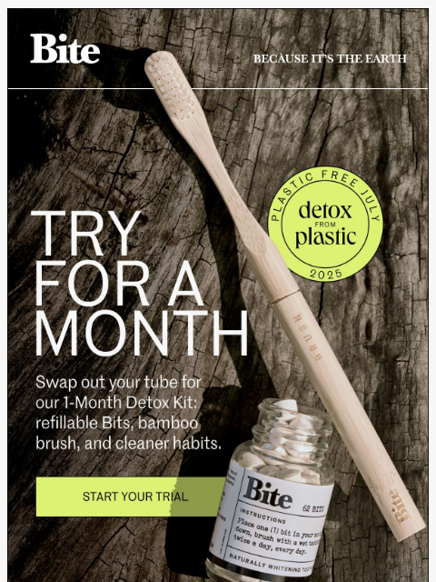 bitetoothpastebits newsletter: NEW: THE ONE MONTH TRIAL