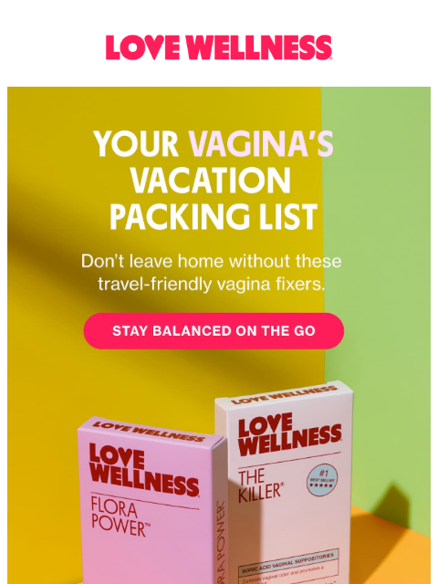lovewellness newsletter: Don’t let bacteria crash your vacay