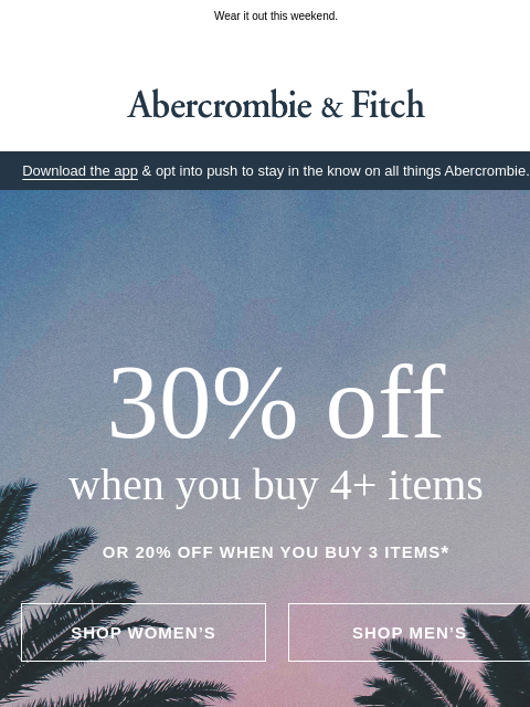 abercrombie newsletter: Create a fit for 30% OFF.