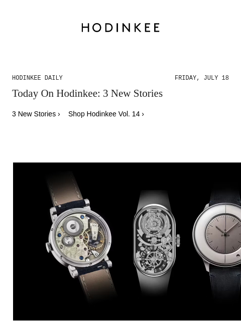 hodinkee newsletter: Hodinkee Daily | 07/18/2025