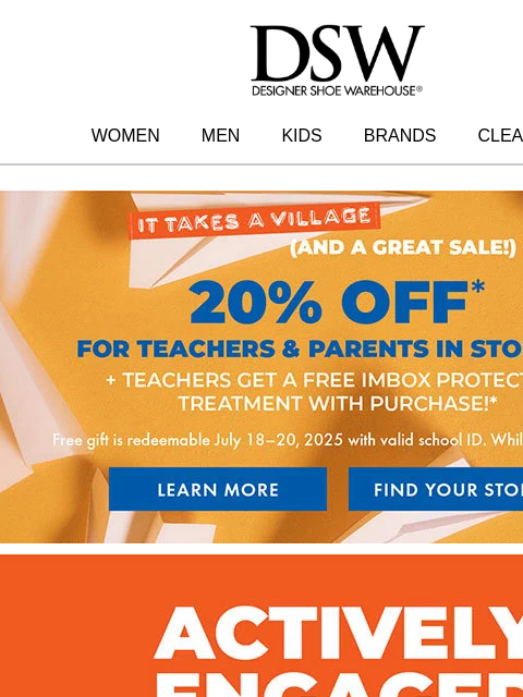 dsw newsletter: It takes a village: 20% off for teachers & parents...