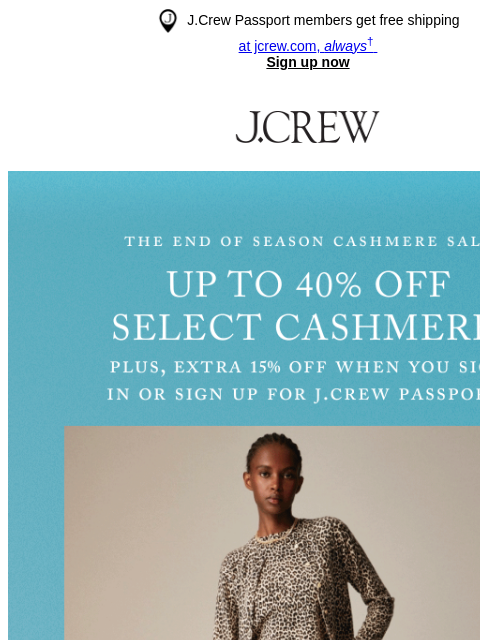jcrew newsletter: The End of Season Cashmere Sale just got better...