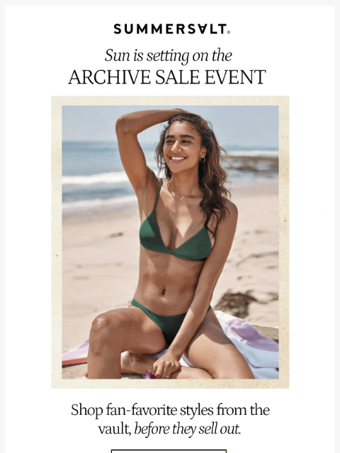 summersalt newsletter: Only A Few Archival Styles Left