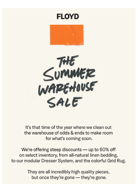 floydhome newsletter: We're making room in the warehouse