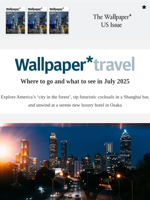 futureplc newsletter: Wallpaper* Travel in 2025: where to go