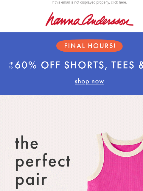hannaandersson newsletter: Last Chance: Up To 60% Off