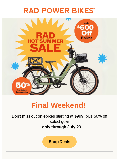 radpowerbikes newsletter: Final Weekend! ⏰ Ebikes from $999 + 50% off access...