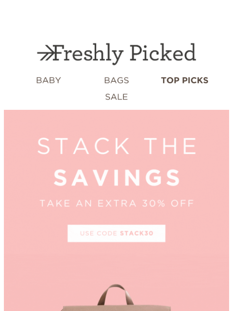 freshlypicked newsletter: Take An EXTRA 30% OFF Already Discounted Prices! �...