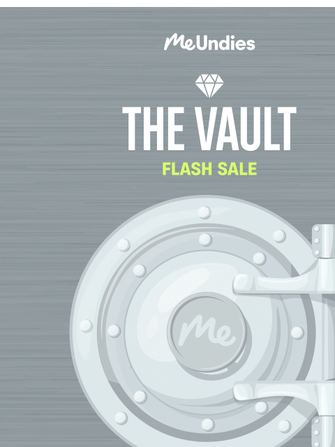 meundies newsletter: FLASH SALE! The Vault is now open 🔓