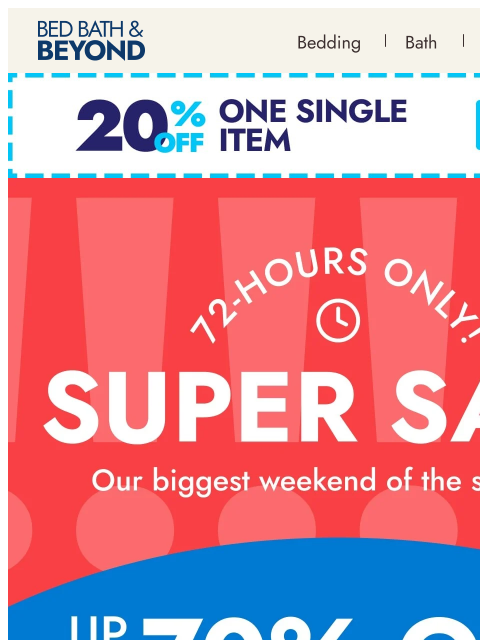 bedbathandbeyond newsletter: The 72-Hour Super Sale starts now 🔥