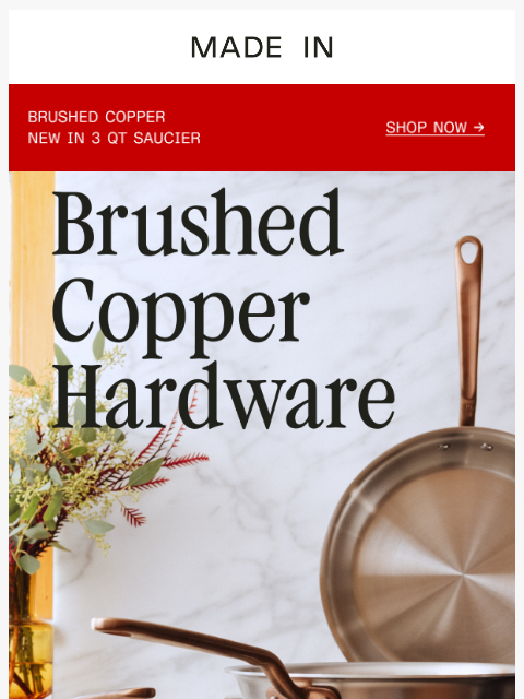 madeincookware newsletter: Brushed Copper is Selling Fast