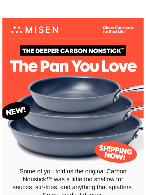 misen newsletter: Your Favorite Pan - Now Deeper