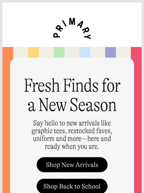 primary newsletter: 👏 NEW ARRIVALS are here 👏