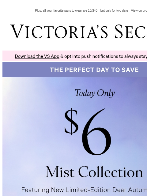 victoriassecret newsletter: Final Hours: $6 NEW Mists & Lotions