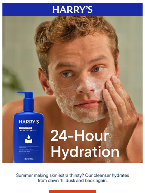 harrys newsletter: Hydrated skin, even in the heat