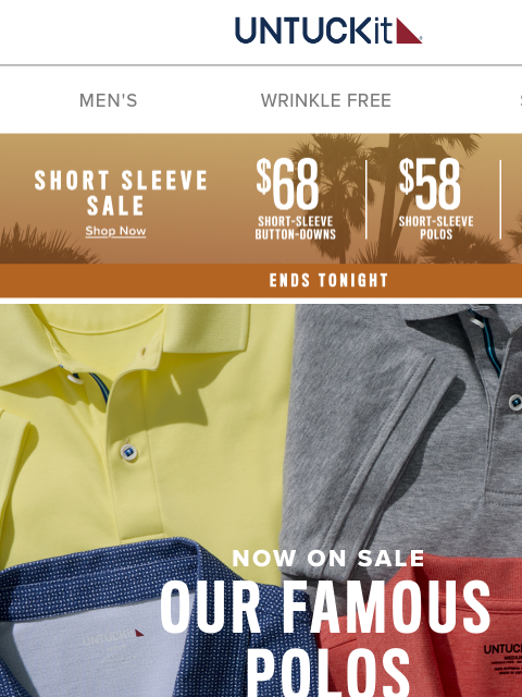 untuckit newsletter: ENDS TONIGHT: $58 Unbeatable Polos