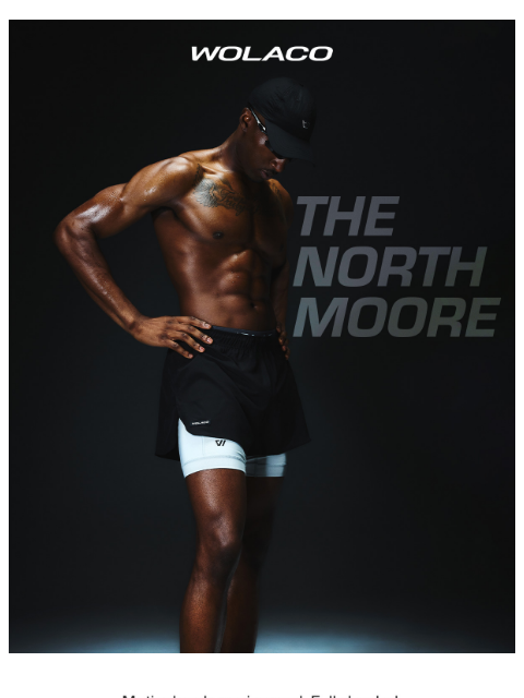 wolaco newsletter: THE NORTH MOORE 🔥