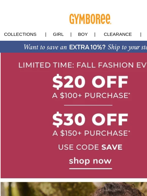 Use code SAVE to get $20 off $100 purchase or $30 off $150+ Collections | Girl | Boy | CLEARANCE | GIFT CARDS Shop Now Little Essentials Little Essentials Unform Uniform Gift Cards | My Account |