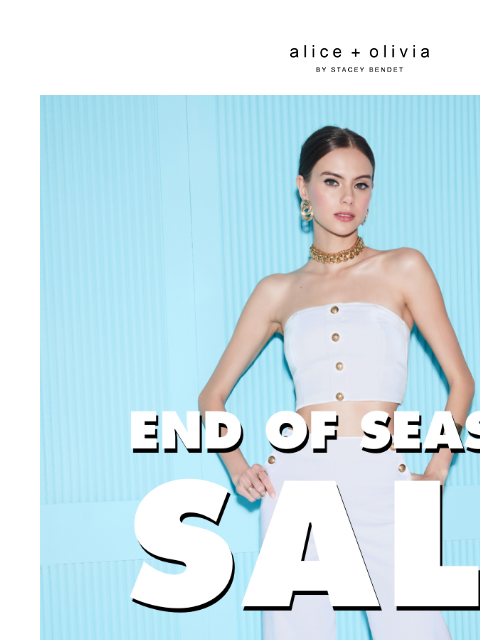 OUR END OF SEASON SALE IS EPIC​ ‌ ‌ ‌ ‌ ‌ ‌ ‌ ‌ ‌ ‌ ‌ ‌ ‌ Header Logo Header Logo * UP TO 75% OFF SELECT SALE STYLES. PRICES AS MARKED. NOT VALID ON ALICEANDOLIVIA.COM INTERNATIONAL ORDERS. PROMOTION