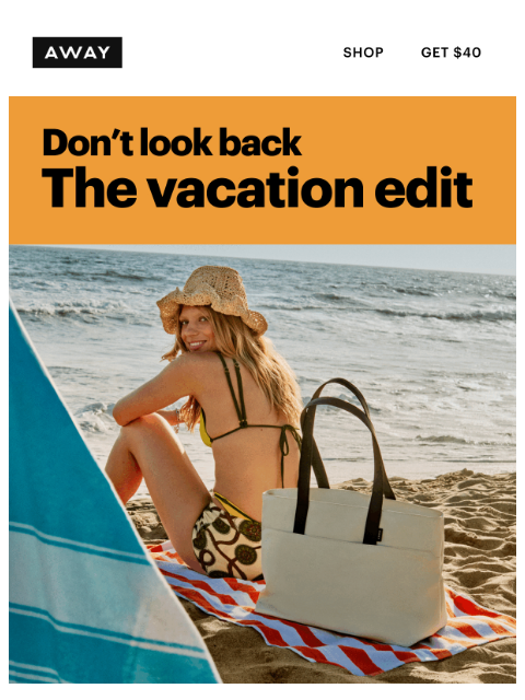 awaytravel newsletter: Introducing: the Vacation Edit