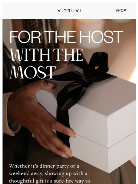 vitruvi newsletter: Wow Your Host With These Thoughtful Gifts 💝