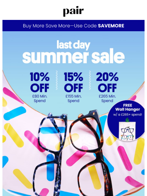 paireyewear newsletter: LAST DAY for Our Summer Sale⏰
