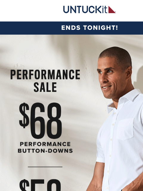 untuckit newsletter: Final Hours: Performance Sale Styles From $58