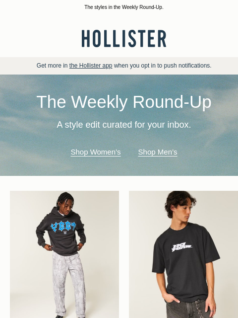 hollisterco newsletter: Your Sunday pick-me-up.