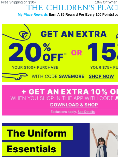 childrensplace newsletter: Psst...EXTRA 20% OFF $100+ & App Bonus Inside!