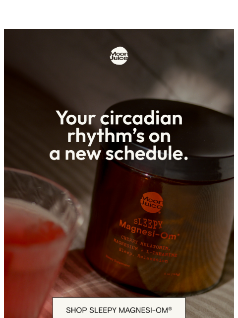 moonjuice newsletter: Sleep on your schedule
