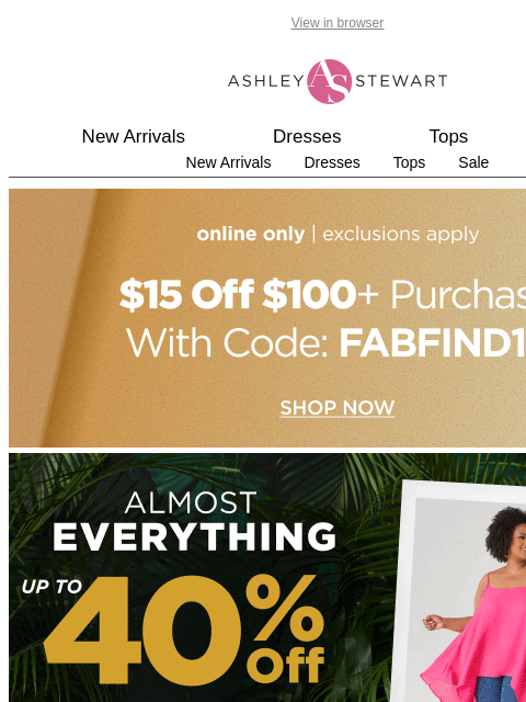 ashleystewart newsletter: BIG NEWS 📢 up to 40% OFF is happening NOW 😱