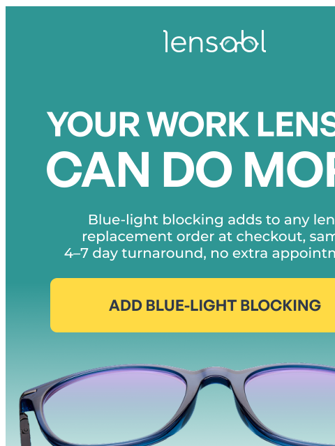 lensabl newsletter: Your work lenses can do more