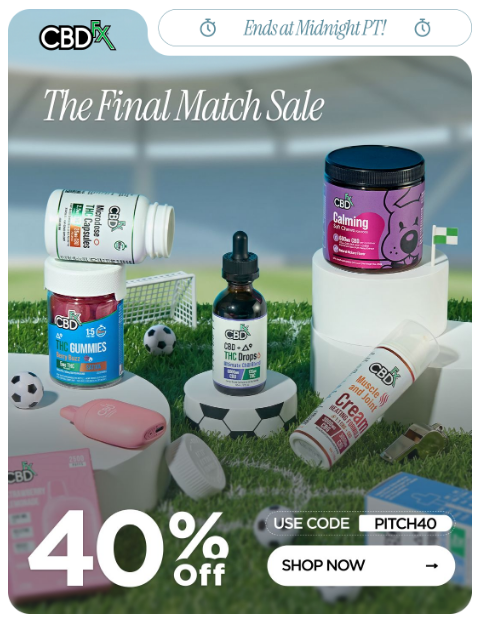 cbdfx newsletter: Last Call: 40% OFF sitewide ends soon!