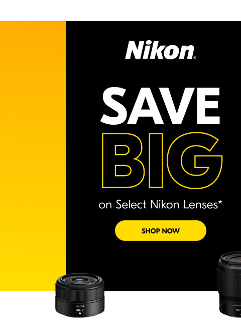 nikon newsletter: Save on the Lens You've Been Eyeing