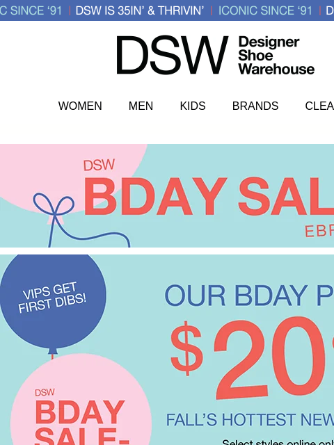 dsw newsletter: BTW: VIPS GET $20 OFF EARLY >>>