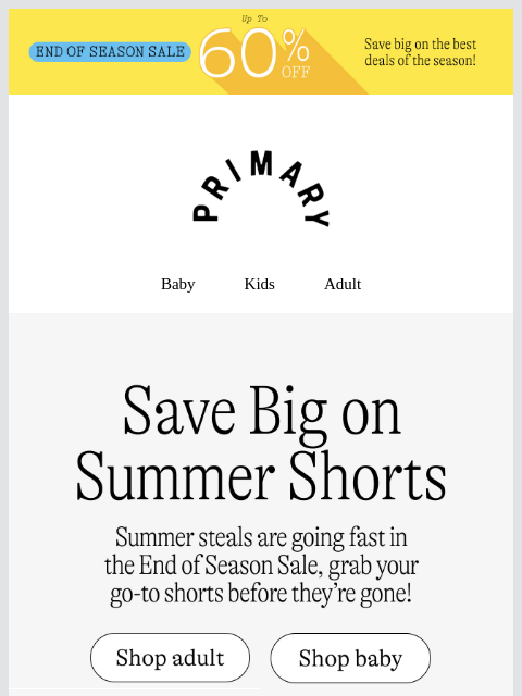 primary newsletter: Going fast: Shorts on sale!