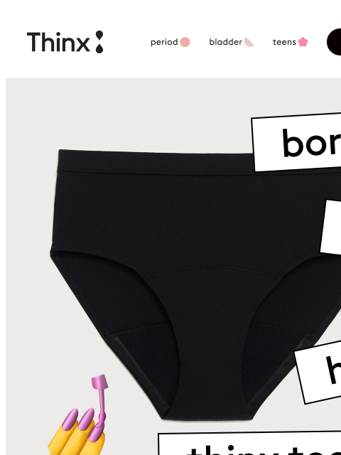 shethinx newsletter: Even if your teen is bored…
