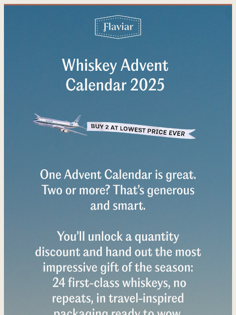 flaviar newsletter: Save when buying 2 or more Advent Calendars 🥃