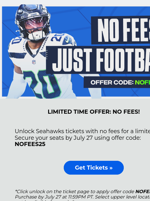 seahawksemail newsletter: Limited Time Ticket Offer: NO FEES!
