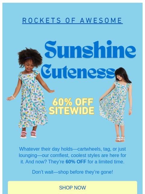rocketsofawesome newsletter: Sunshine Cuteness | 60% Off Sitewide