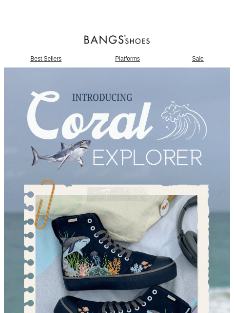 bangsshoes newsletter: [NEW] Coral Explorer Platform 🦈