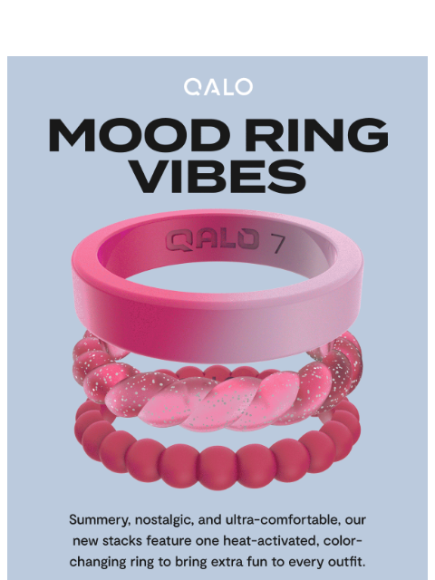 qalo newsletter: You’re never too old for mood rings 🔮