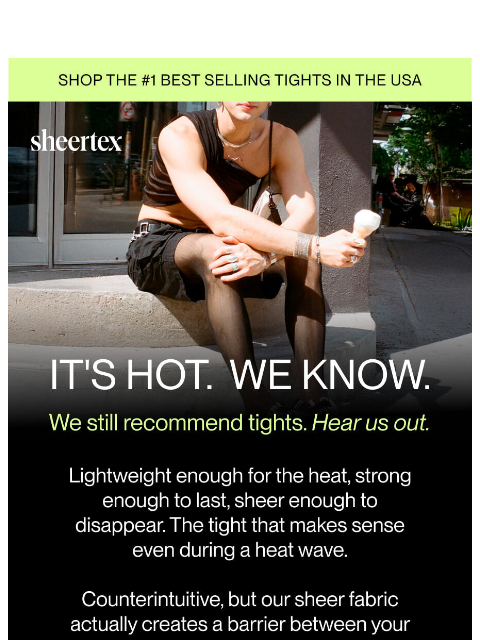 sheertex newsletter: It's hot. We know