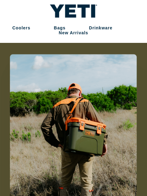 yeti newsletter: EARLY ACCESS: New Gear For Your Next Hunt
