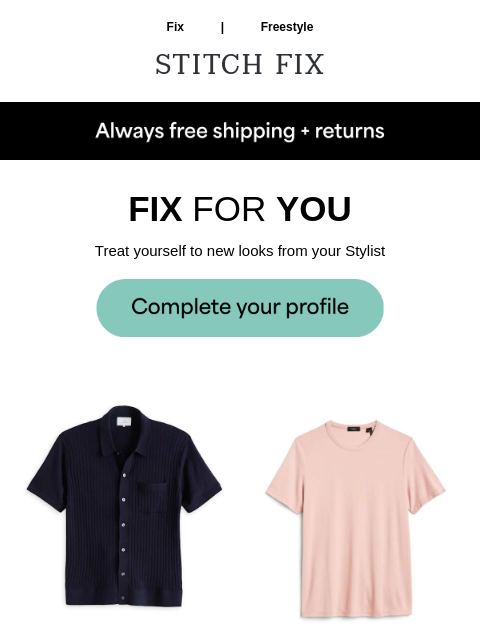 Your Stylist is excited to shop for you - STYLEDFOR YOU - These looks could be yours in a Fix - 'FIT REFRESH - 5 items selected especially for you - FIX FOR YOU - Treat yourself to new looks from