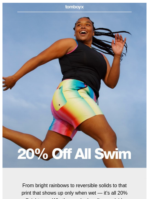 tomboyx newsletter: 20% Off All Swimwear Is On