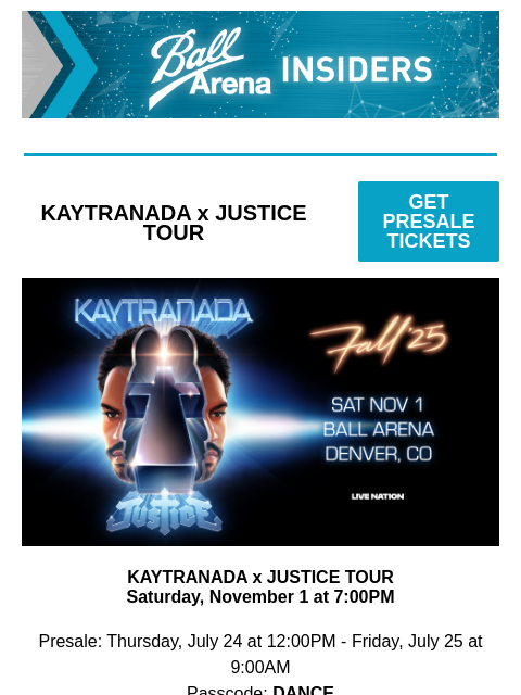 kroenkeentertainment newsletter: Just Announced: KAYTRANADA x JUSTICE TOUR