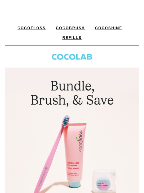 cocolab newsletter: Save more, brush more