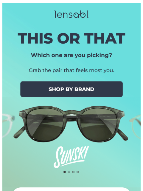lensabl newsletter: This or That: Choose Your Favorite Frame 👓