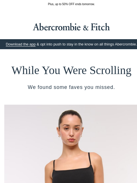 abercrombie newsletter: New to YOU: future favorites.